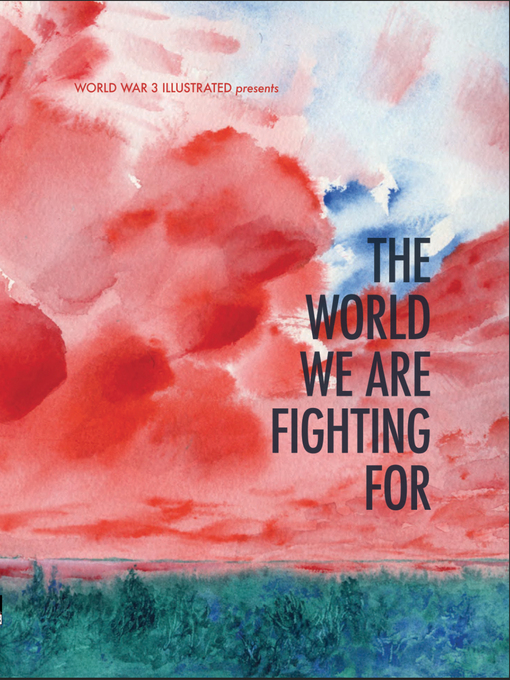 Title details for The World We are Fighting For by Seth Tobocman - Available